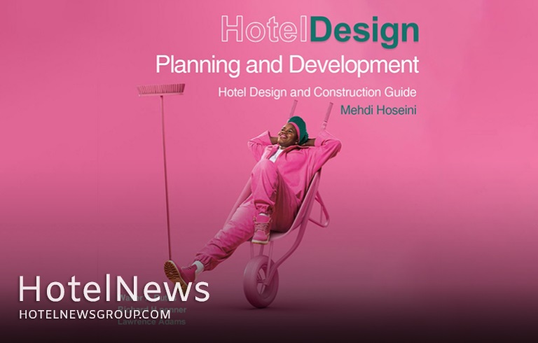 شرحی بر طراحی، برنامه ریزی و ساخت هتل | راهنمای عملی طراحی هتل  - تصویر 1